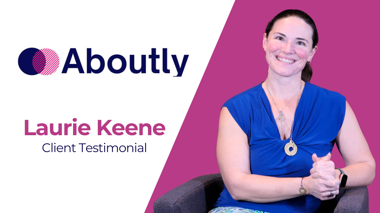 Laurie Keene tells their story about Aboutly