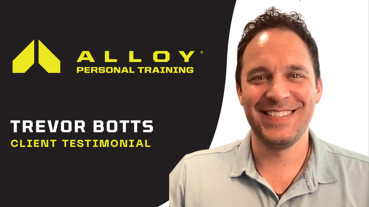 Trevor Botts tells their story about Alloy Personal Training