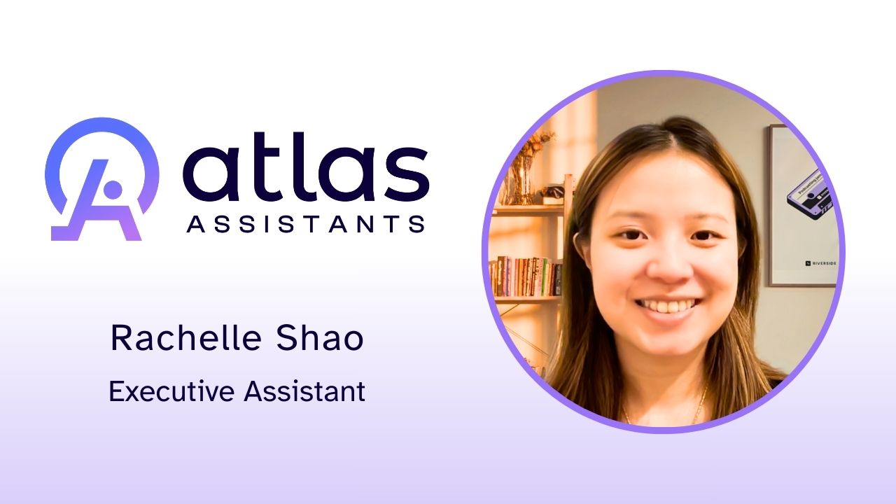 Rachelle Shao tells their story about Atlas Assistants, LLC