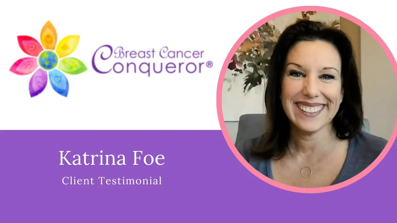 Katrina Foe tells their story about Breast cancer conqueror, Llc