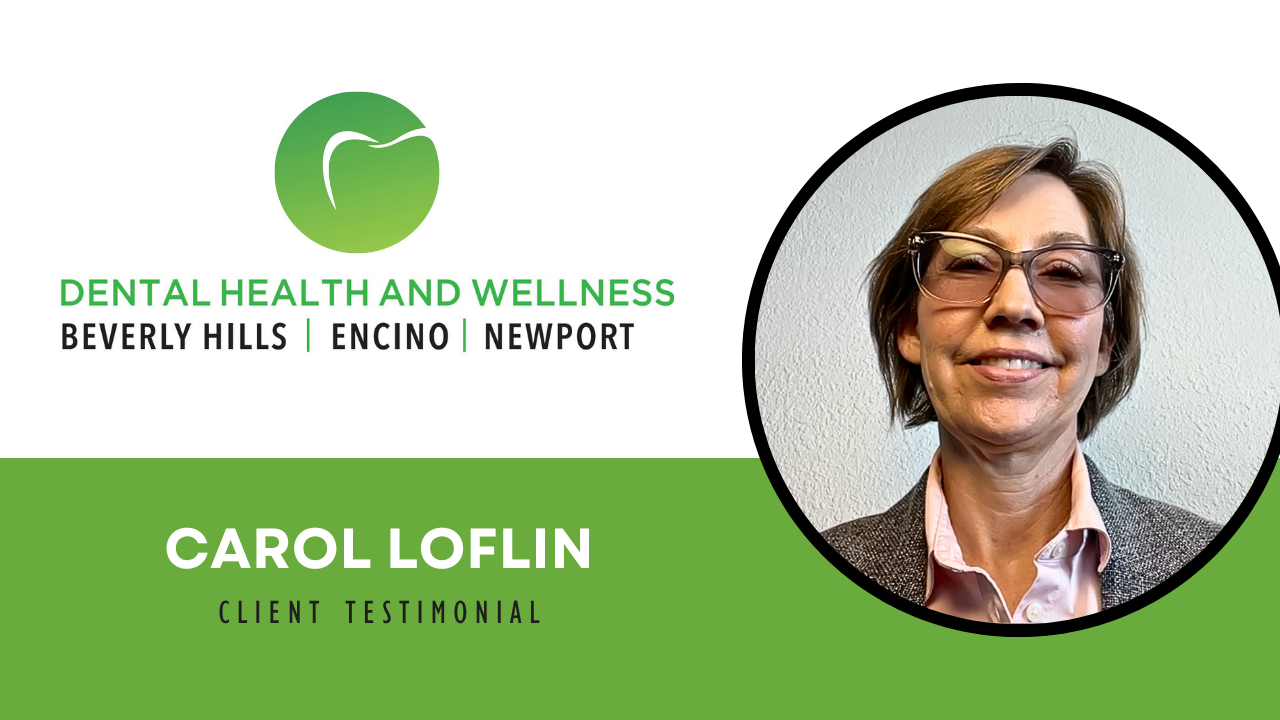 Carol Loflin tells their story about Beverly Hills Dental Health and Wellness