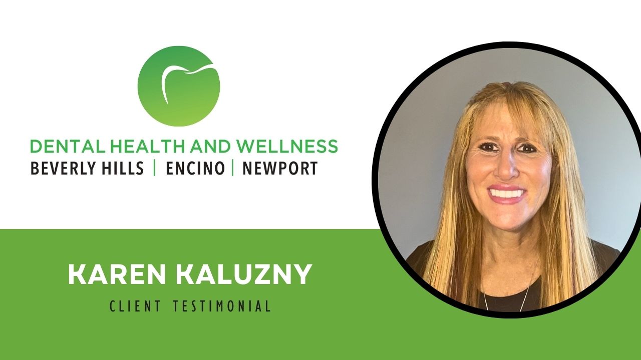 Karen Kaluzny tells their story about Beverly Hills Dental Health and Wellness