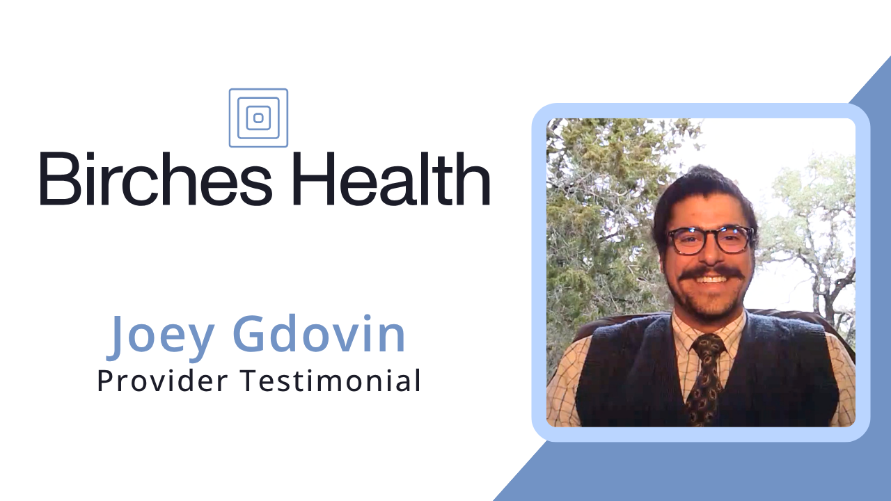 Joey Gdovin tells their story about Birches Health