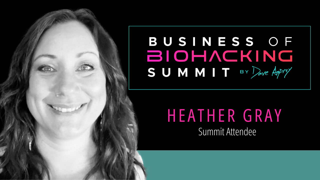 Heather Gray tells their story about Business of Biohacking