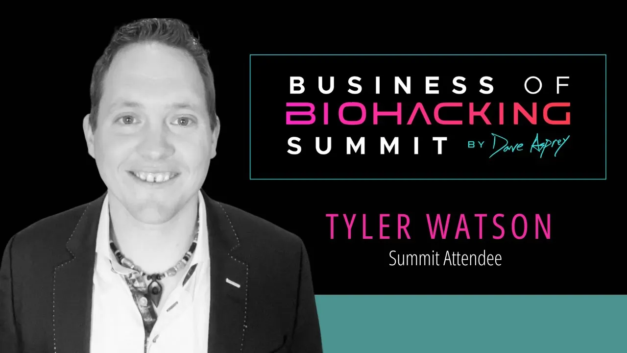 Tyler Watson tells their story about Business of Biohacking