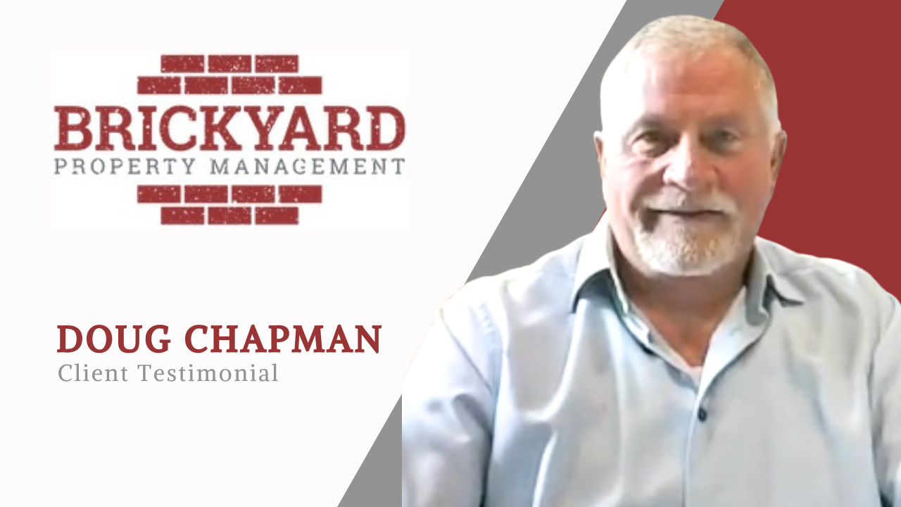 Doug Chapman tells their story about Brickyard Property Management