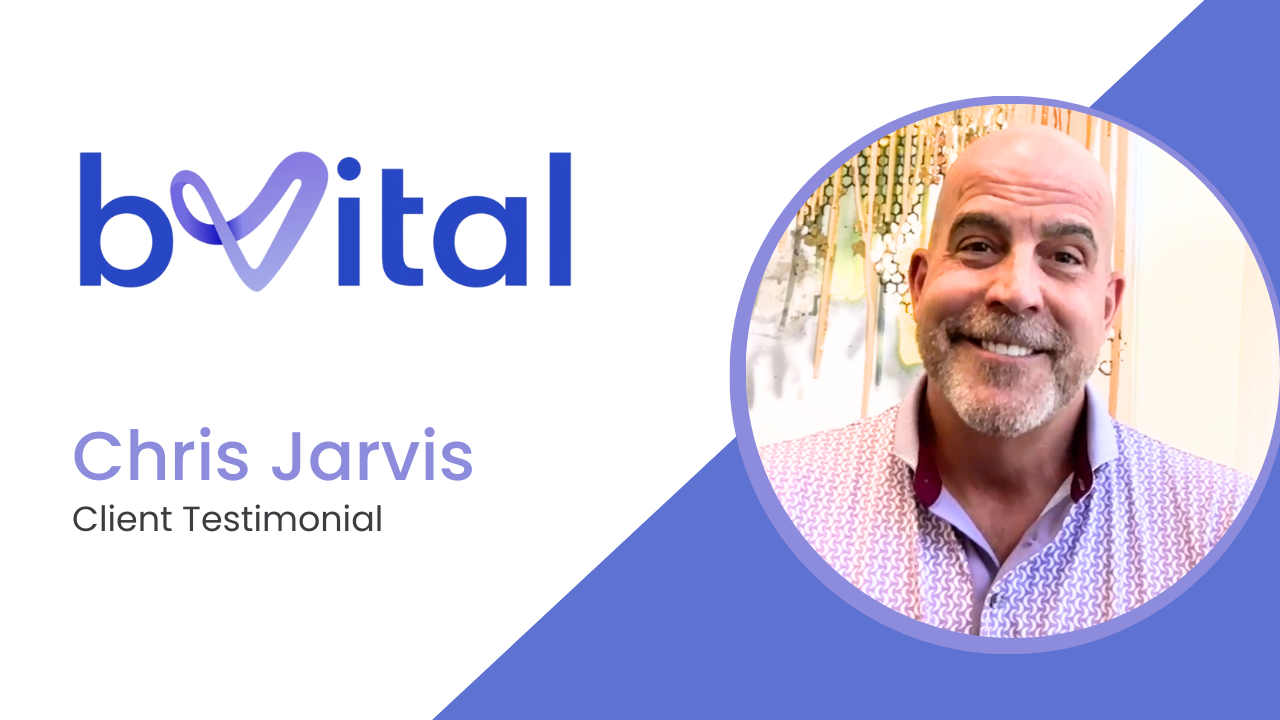 Chris Jarvis tells their story about bVital