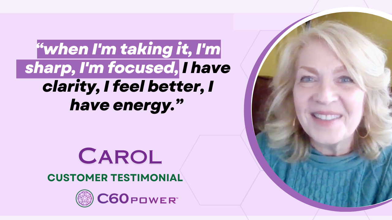 Carol D Johnson tells their story about C60 Power