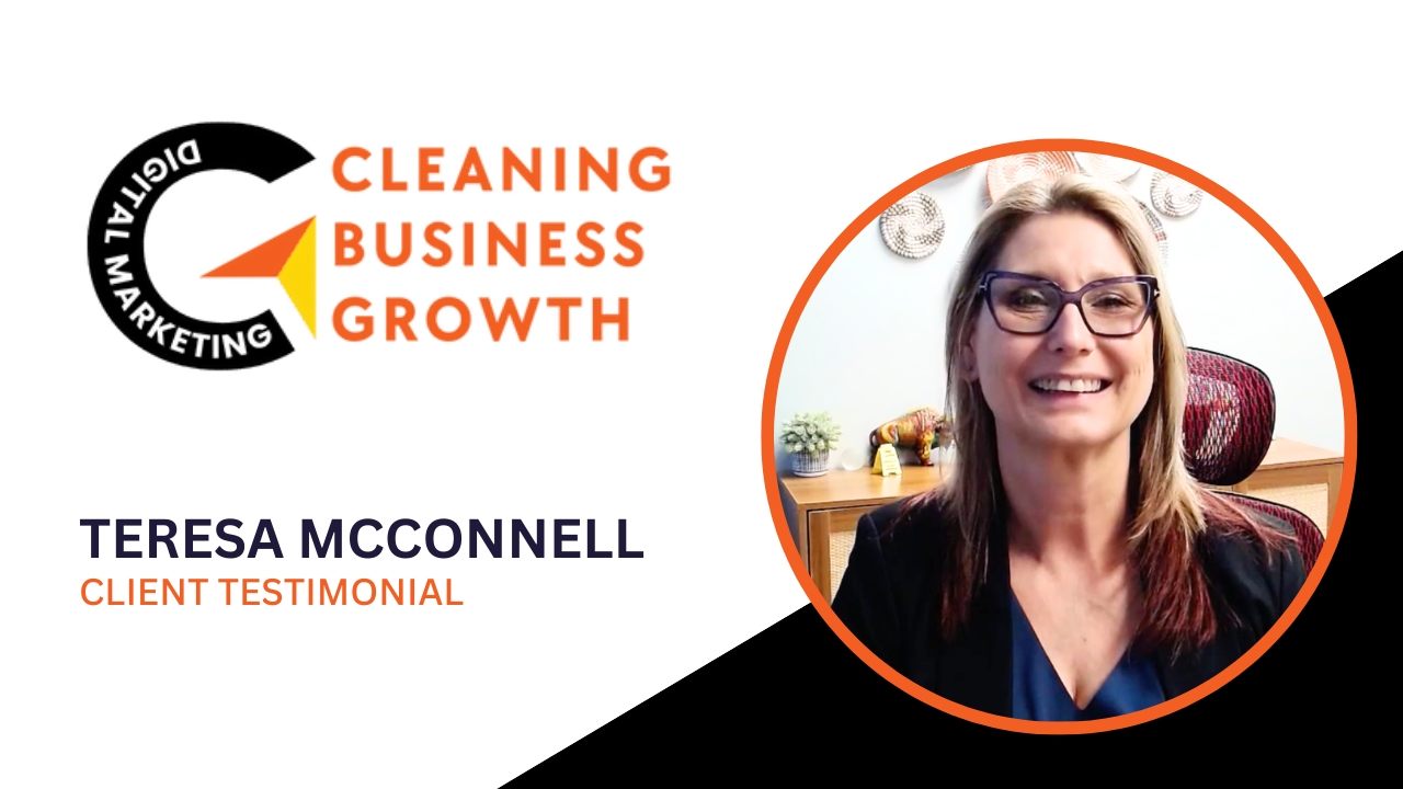 Teresa McConnell shares their experience with Cleaning Business Growth