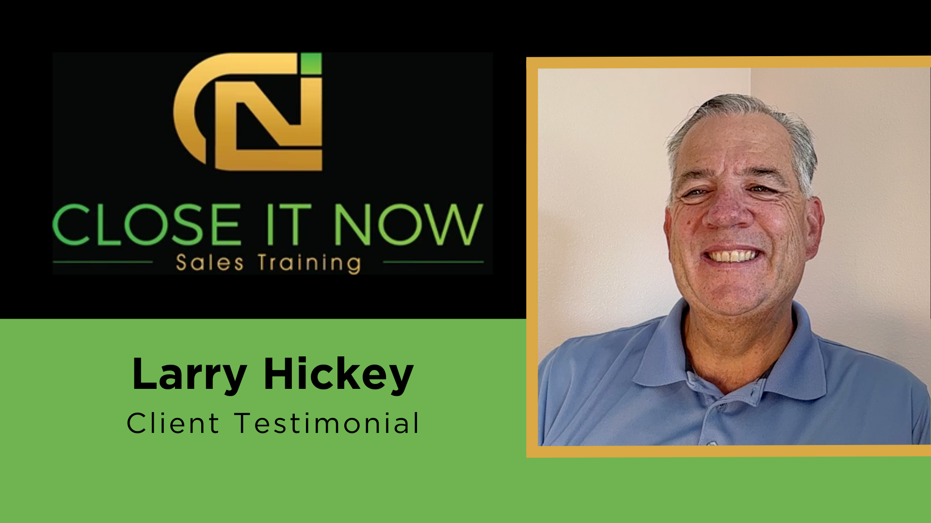 Larry Hickey tells their story about Close it Now