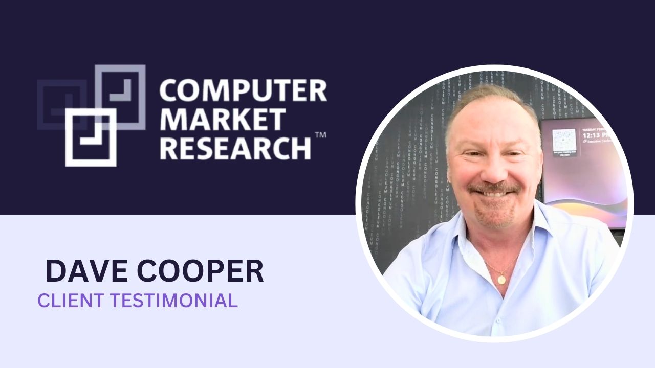 Dave Cooper tells their story about Computer Market Research, Ltd.
