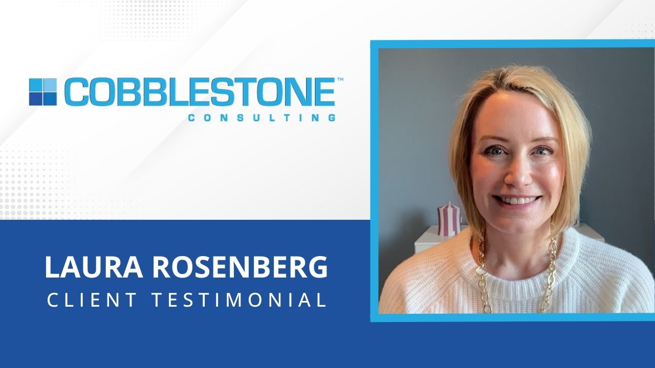 Laura Rosenberg tells their story about Cobblestone Consulting