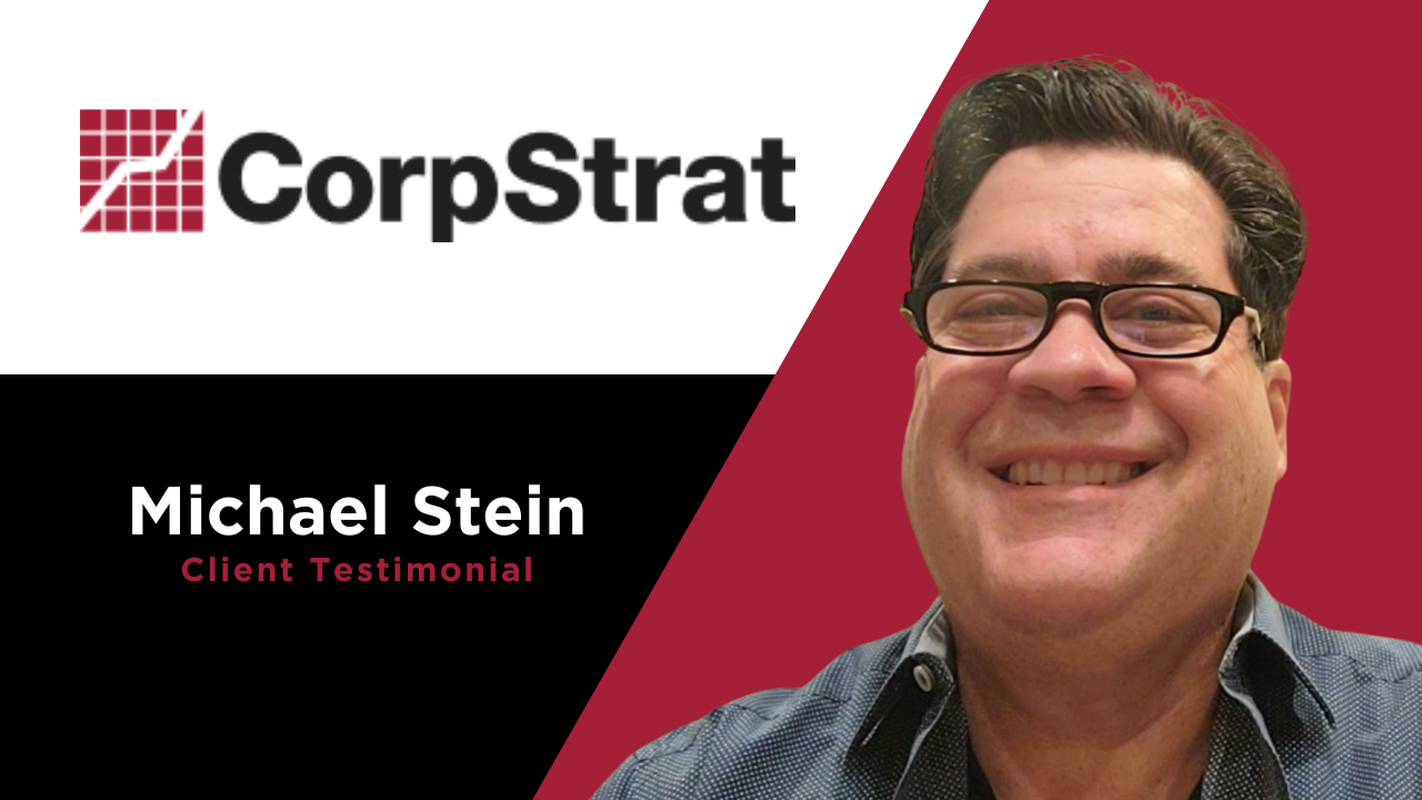 Michael Stein tells their story about CorpStrat - Corporate Strategies Inc