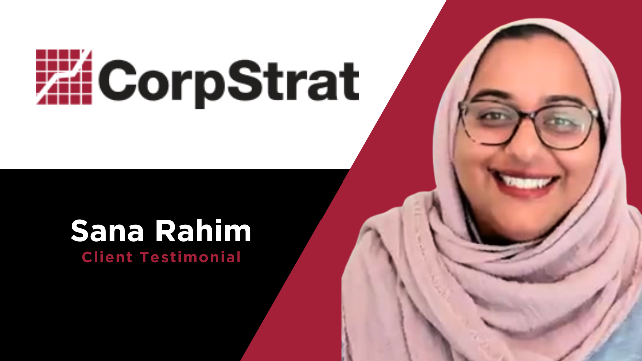 Sana Rahim tells their story about CorpStrat - Corporate Strategies Inc