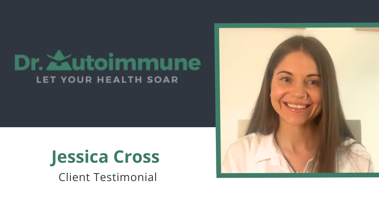 Jessica Cross tells their story about Dr. Autoimmune