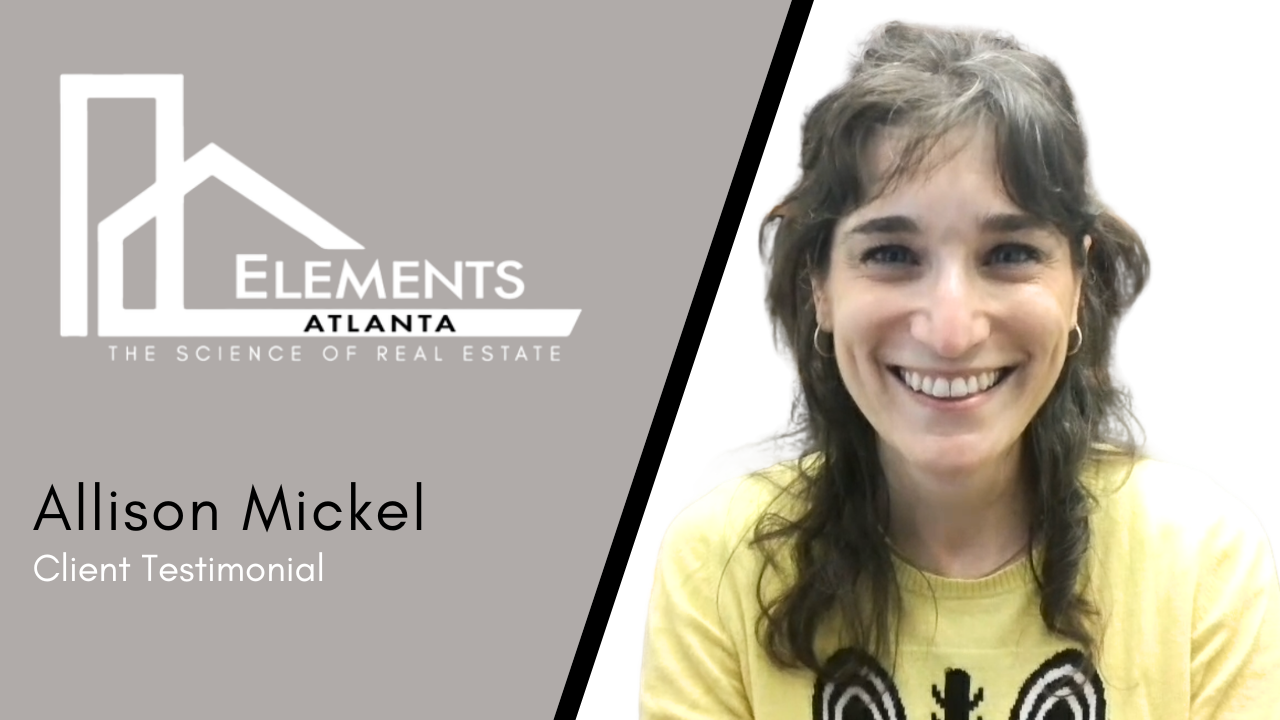Allison Mickel tells their story about Elements Real Estate Atlanta