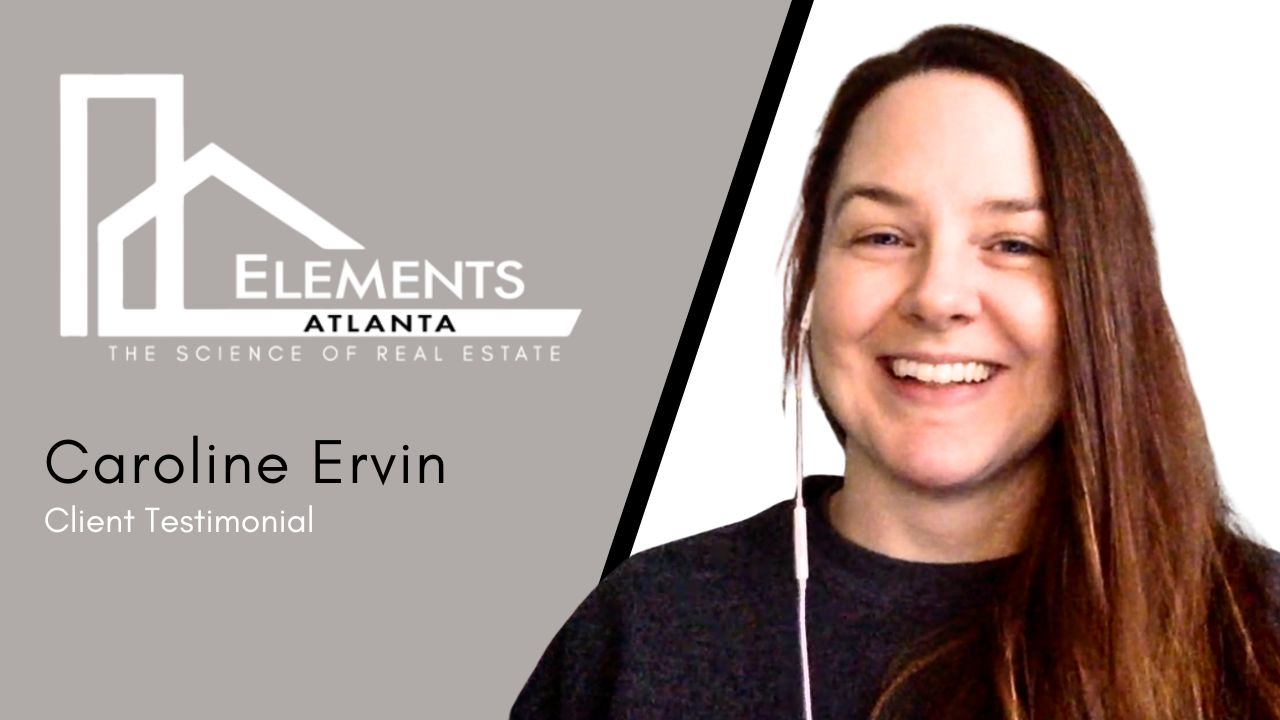 Caroline Ervin tells their story about Elements Real Estate Atlanta