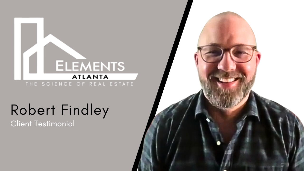 Robert Findley tells their story about Elements Real Estate Atlanta