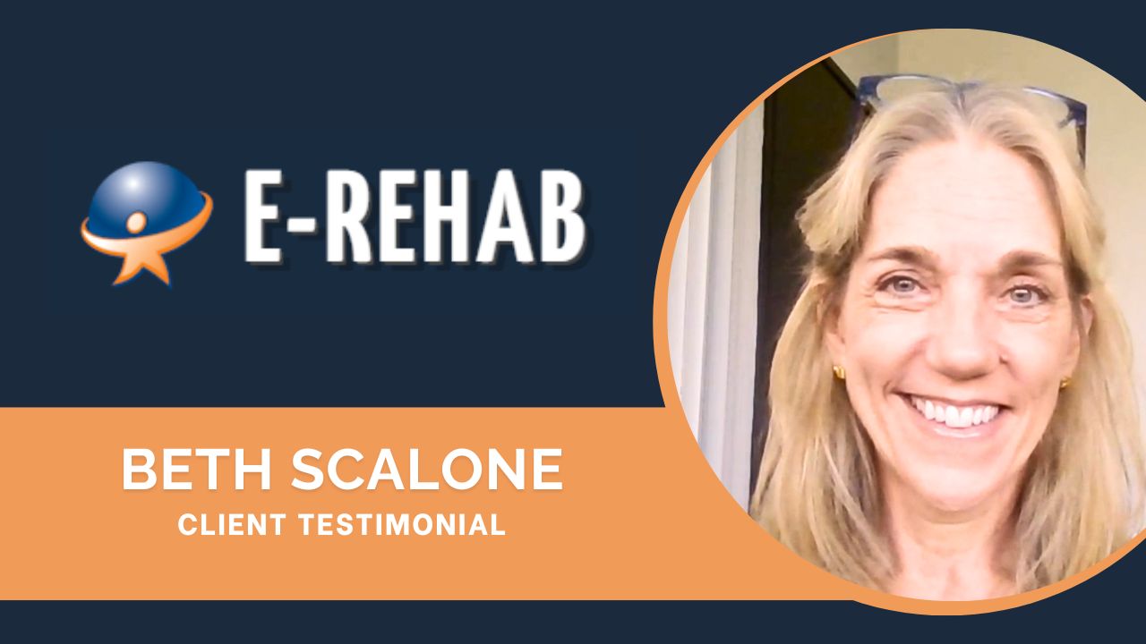 Beth Scalone tells their story about E-rehab.com