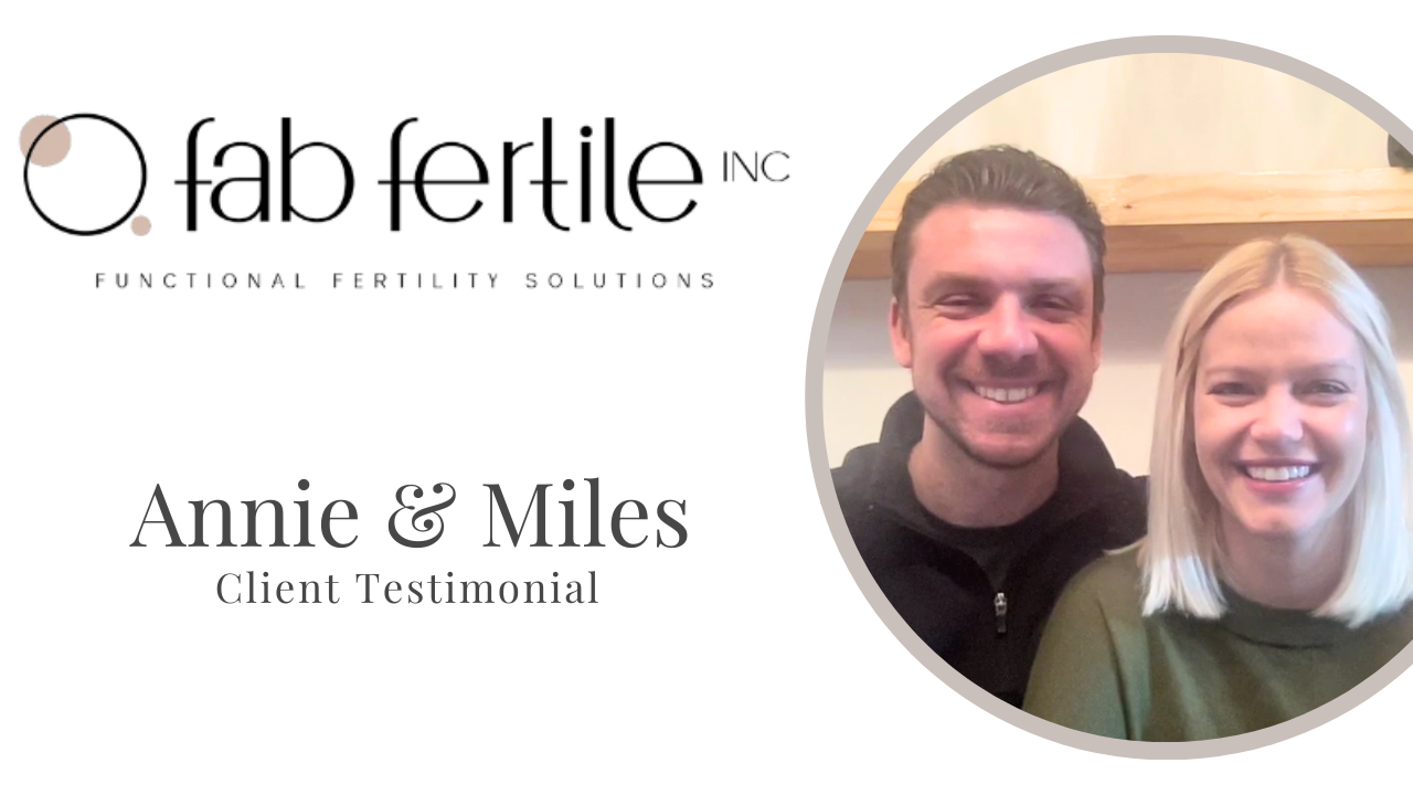 Annie & Miles tells their story about Fab Fertile