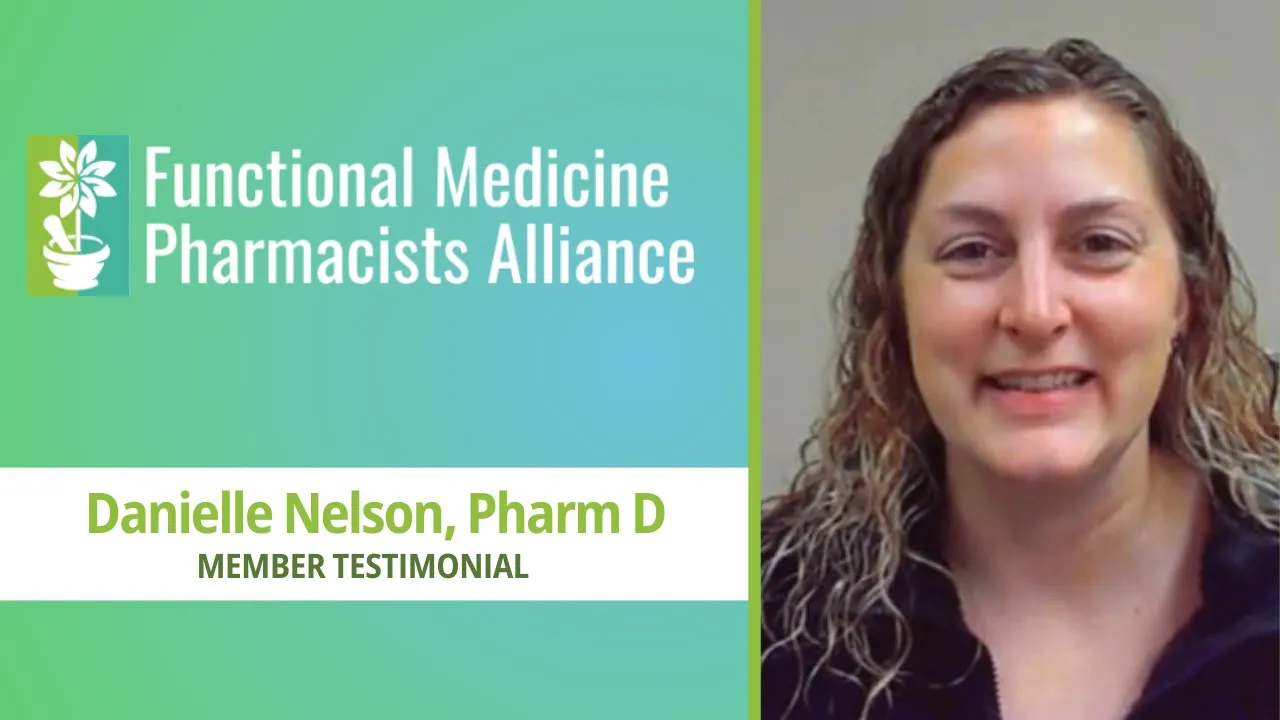 Danielle Nelson tells their story about Functional Medicine Pharmacists Alliance