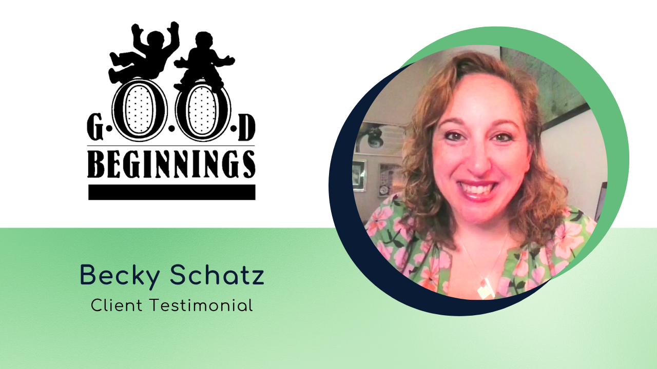 Becky Schatz tells their story about Good Beginnings