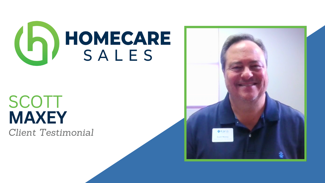 Scott Maxey tells their story about HomeCareSales