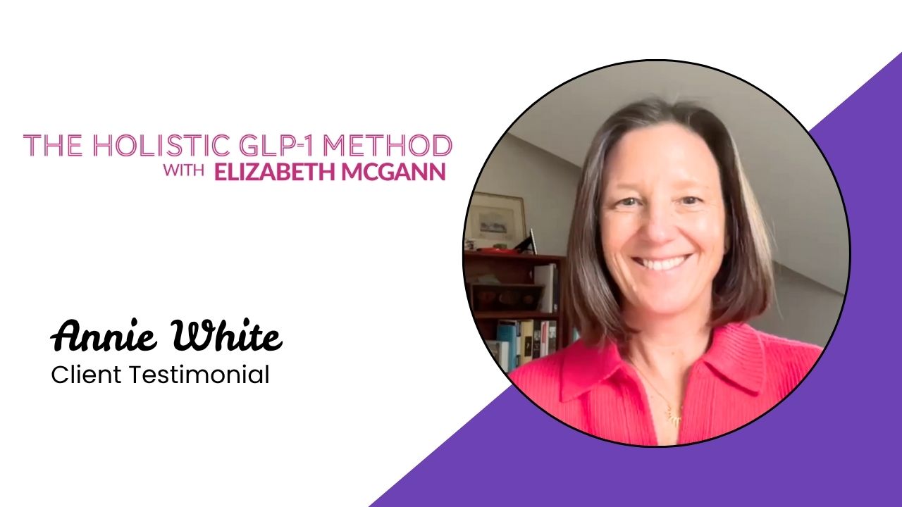 Annie White tells their story about Holistic GLP-1 with Elizabeth McGann