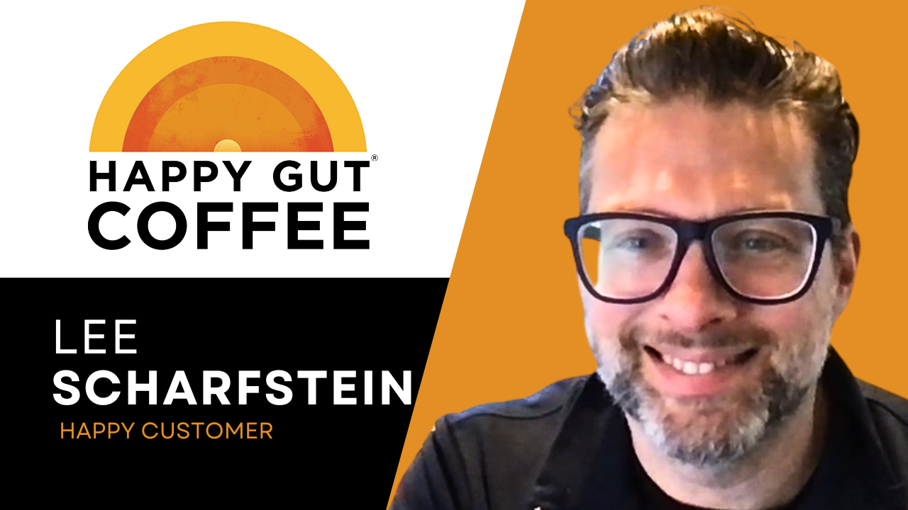 Lee Scharfstein tells their story about Happy Gut Coffee