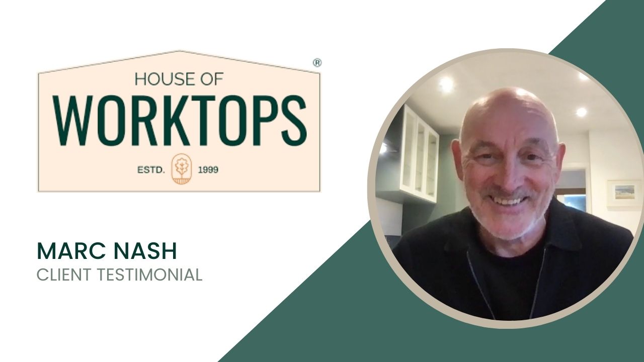 Marc Nash* tells their story about House of Worktops