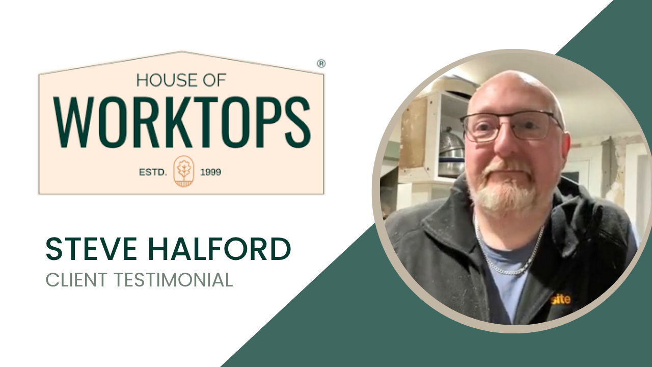 Steve Halford tells their story about House of Worktops