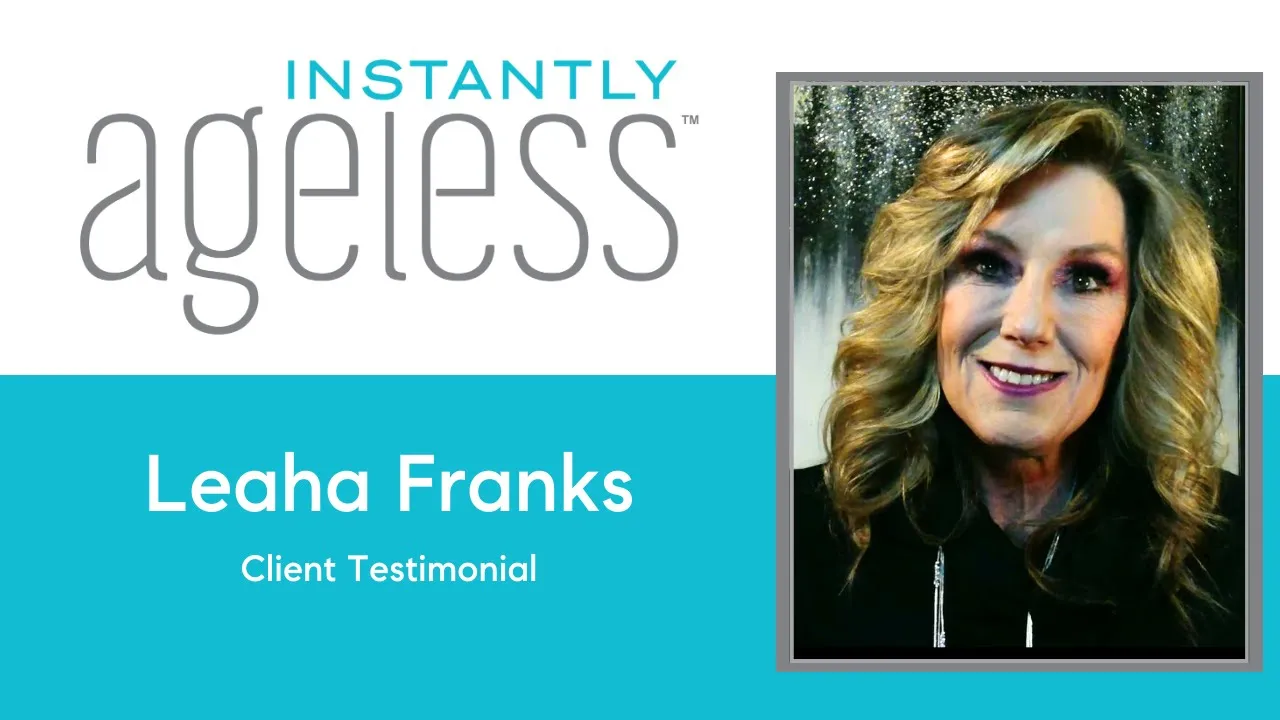 Leaha Franks tells their story about Instantly Ageless