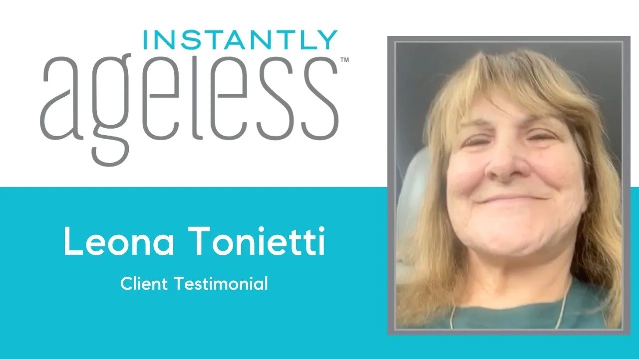 Leona Tonietti tells their story about Instantly Ageless