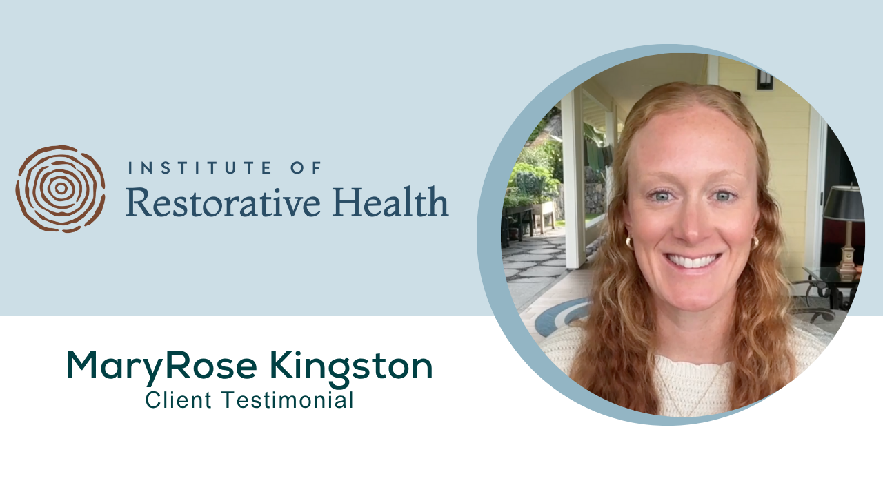 MaryRose Kingston tells their story about Institute of Restorative Health (formerly Restorative Wellness Solutions)