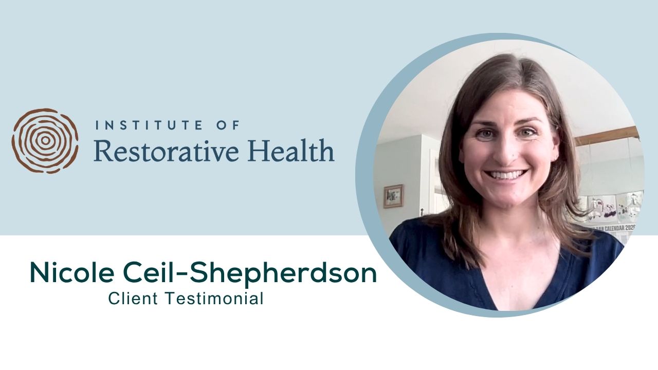 Nicole Ceil-Shepherdson tells their story about Institute of Restorative Health (formerly Restorative Wellness Solutions)