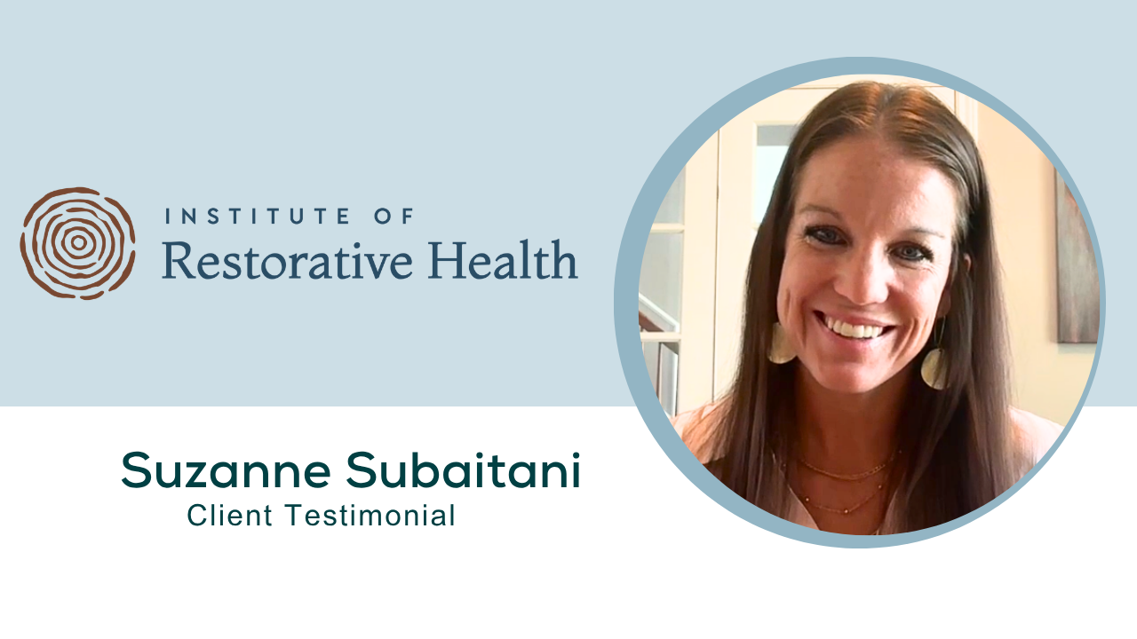 Suzanne Subaitani tells their story about Institute of Restorative Health (formerly Restorative Wellness Solutions)