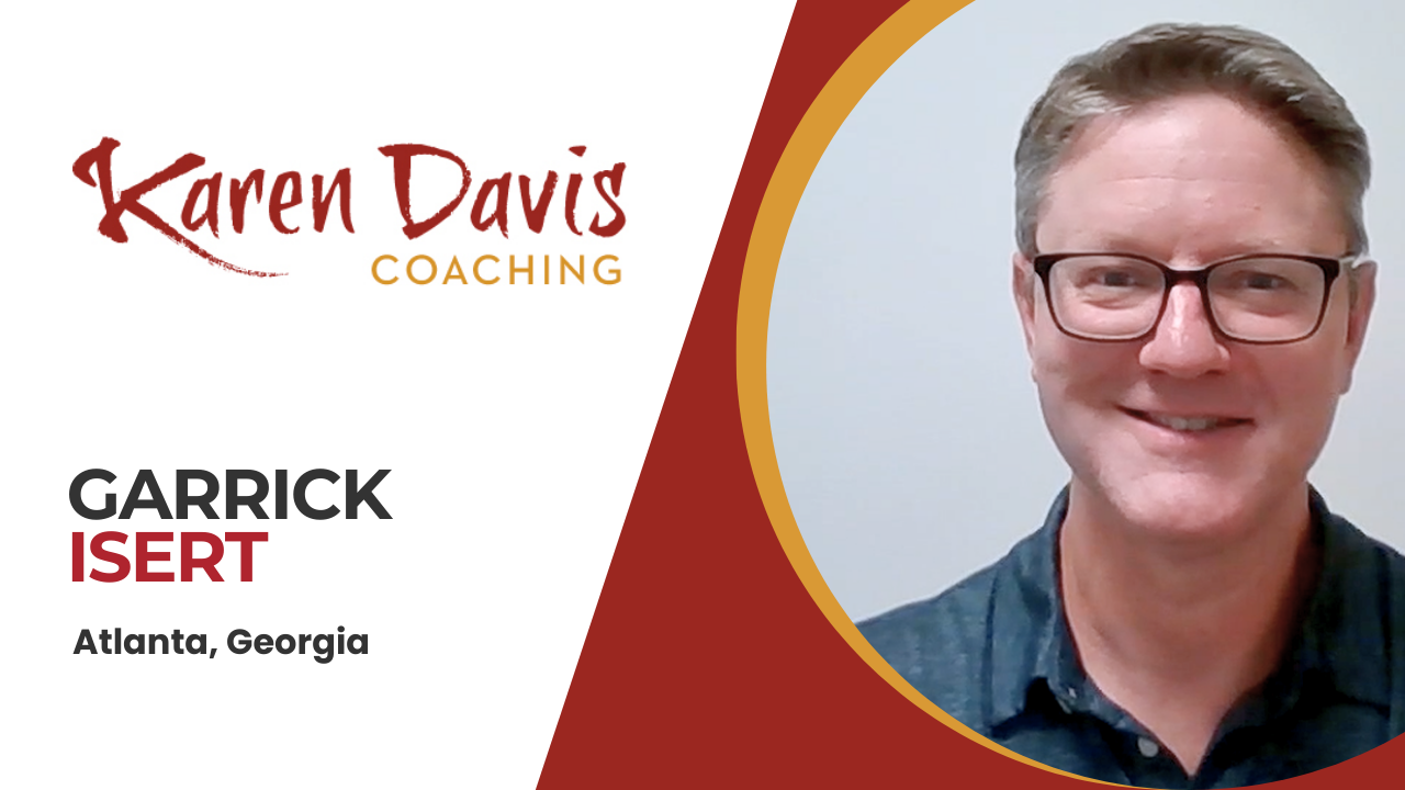 Garrick Isert tells their story about Karen Davis Coaching