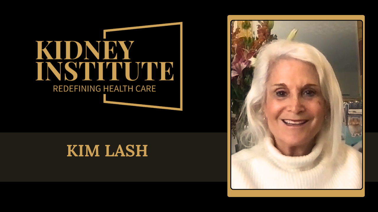 Kim Lash tells their story about Kidney Institute