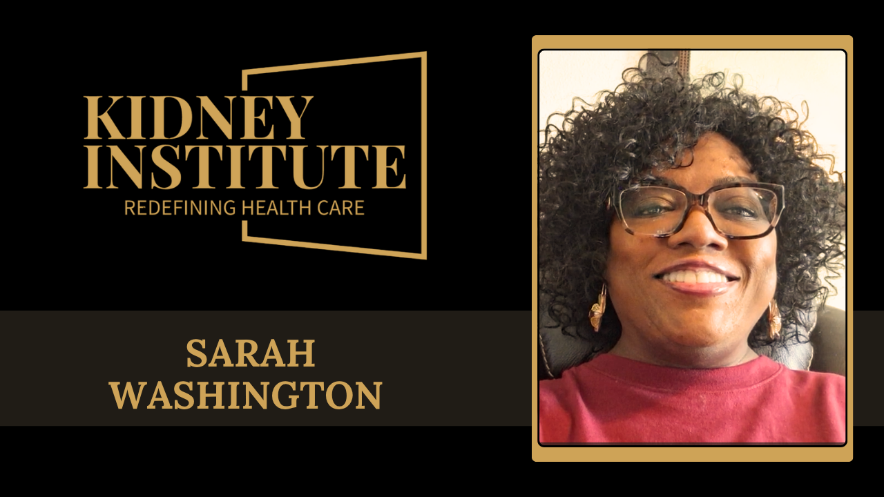 Sarah Washington shares their experience with Kidney Institute
