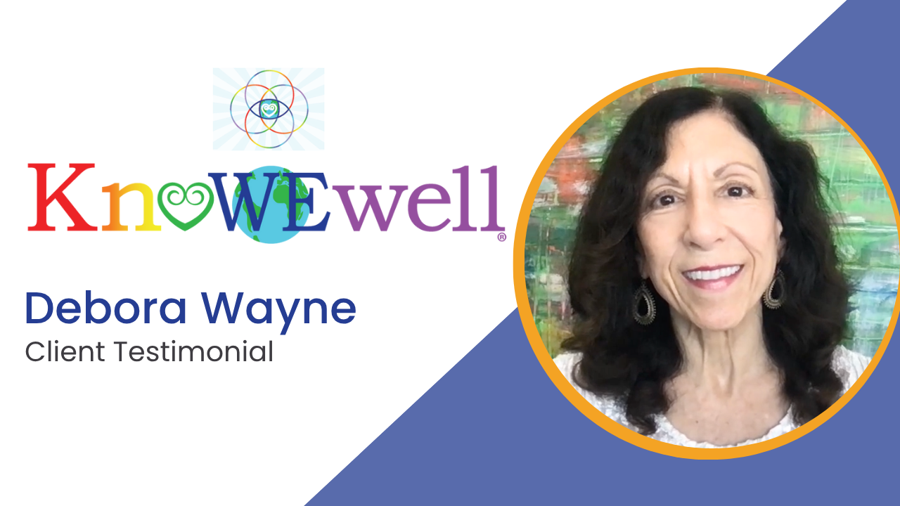 Debora Wayne tells their story about KnoWEwell