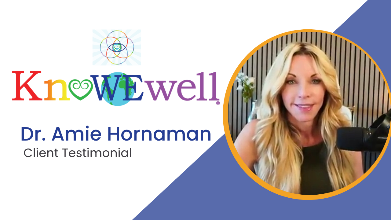 Dr. Amie Hornaman tells their story about KnoWEwell