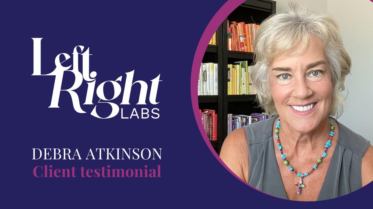 Debra Atkinson tells their story about Left Right Labs