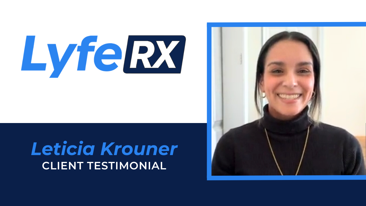 Leticia Kourner tells their story about Lyfe RX