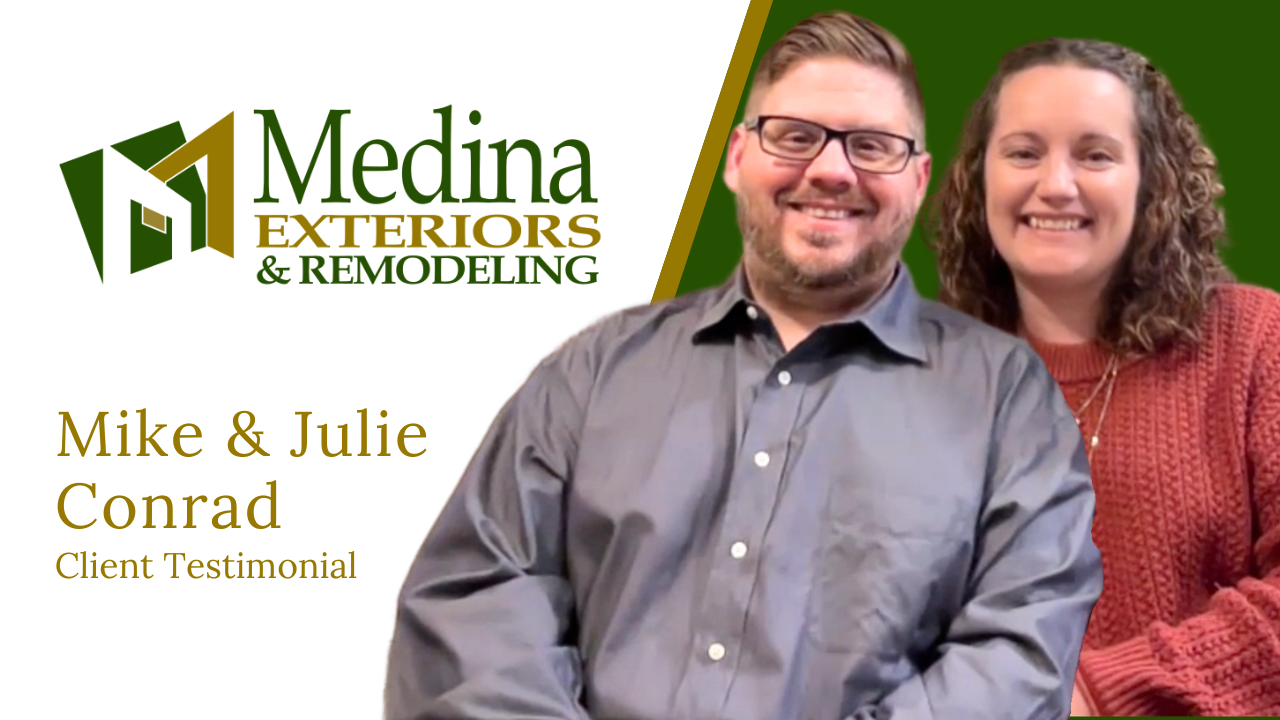 Mike and Julie tells their story about Medina Exteriors & Remodeling