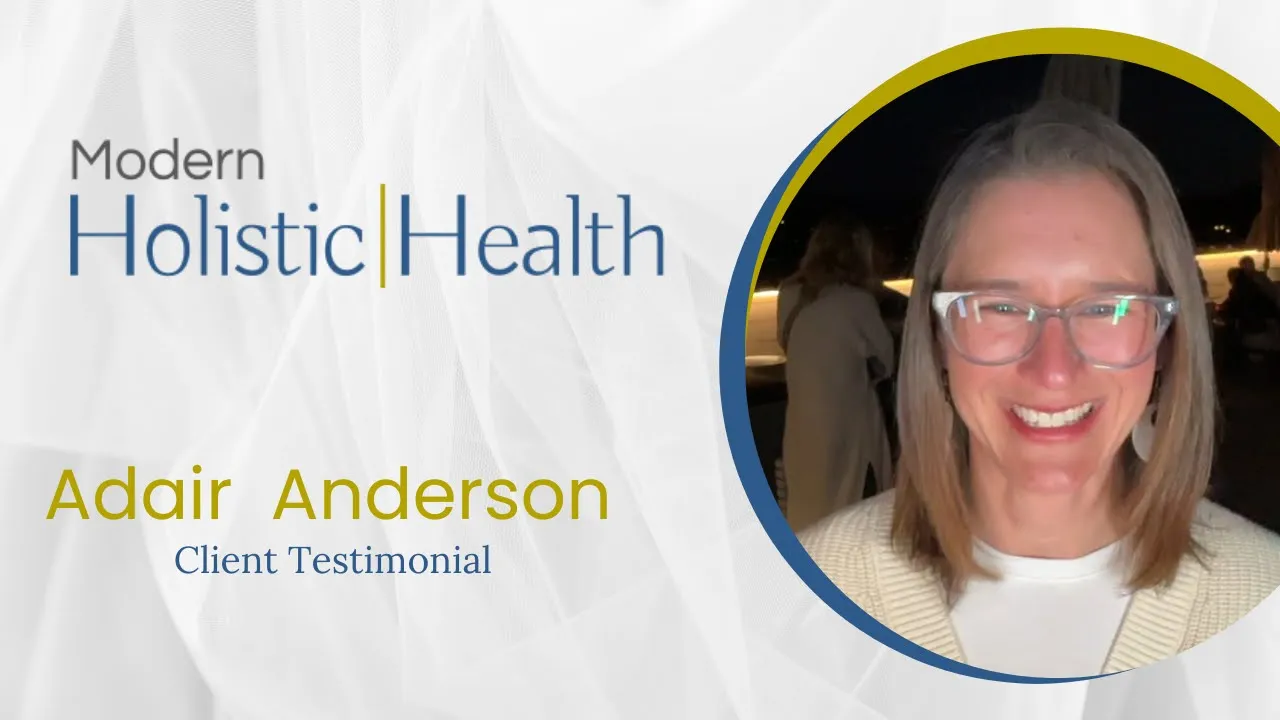 Adair Anderson tells their story about Modern Holistic Health