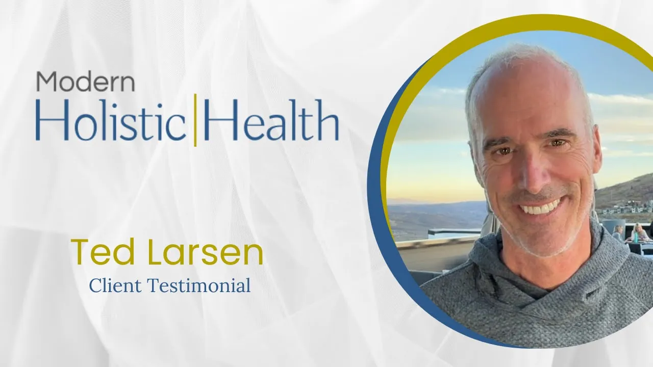 Ted Larsen tells their story about Modern Holistic Health
