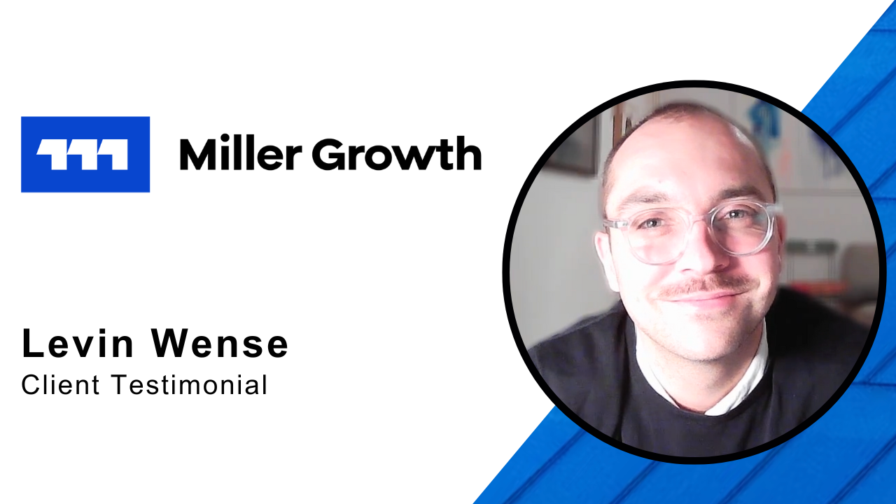 Levin Wense tells their story about Miller Growth