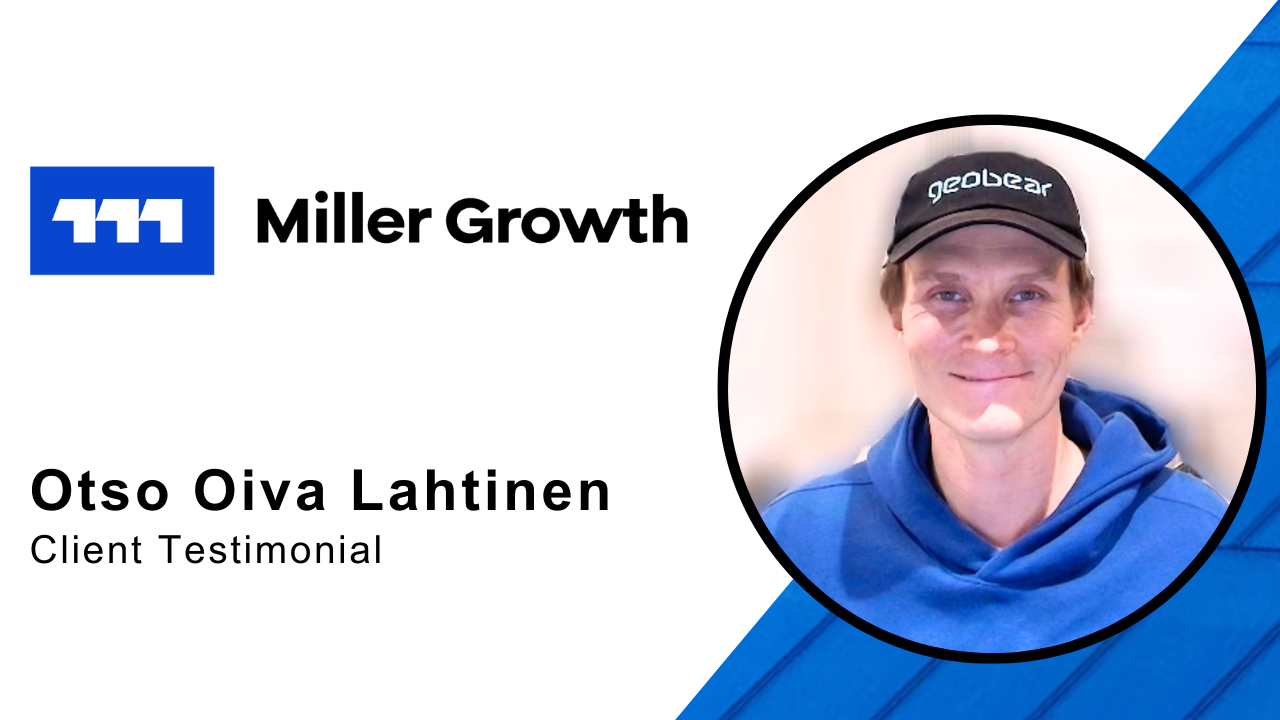 Otso Lahtinen tells their story about Miller Growth