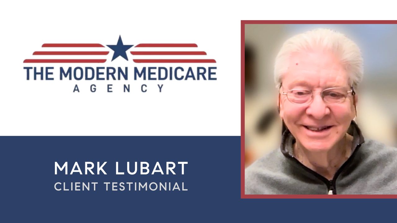 Mark Lubart shares their experience with The Modern Medicare Agency