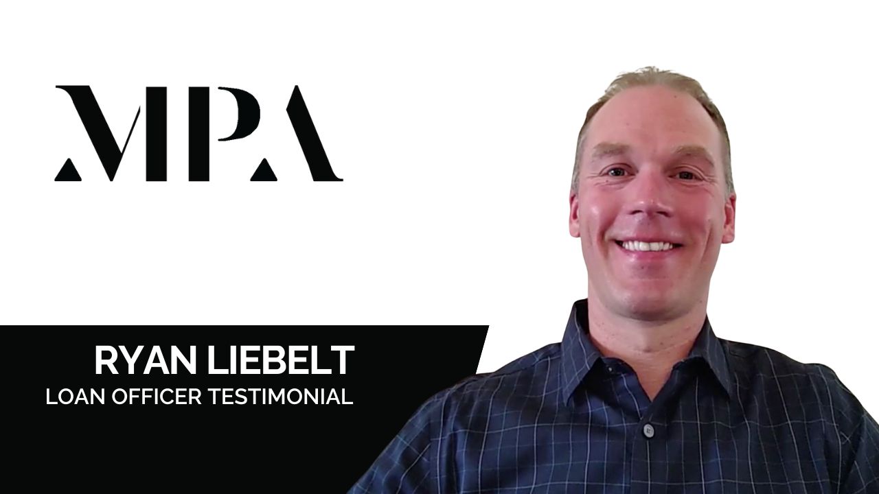 Ryan Liebelt tells their story about Mortgage Professional Associates